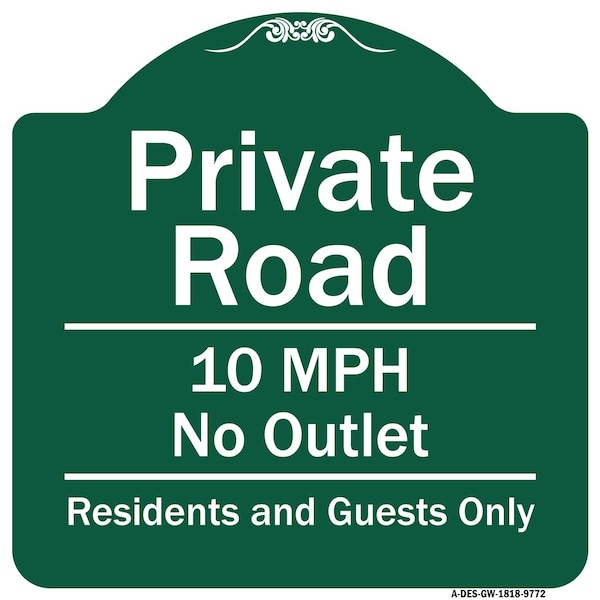 Signmission Private Road 10 Mph No Outlet Residents And Guests Heavy-Gauge Aluminum Sign, 18" H, GW-1818-9772 A-DES-GW-1818-9772 - main